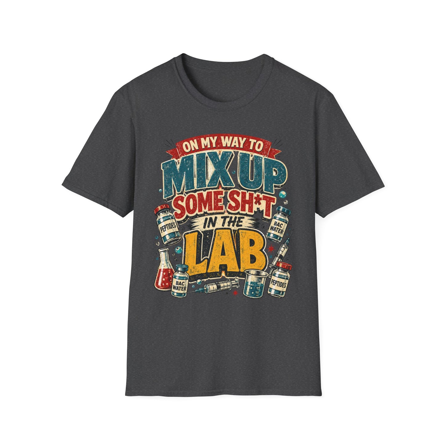 On My Way To Mix Up Some Sh*t In The Lab™ Graphic Tee