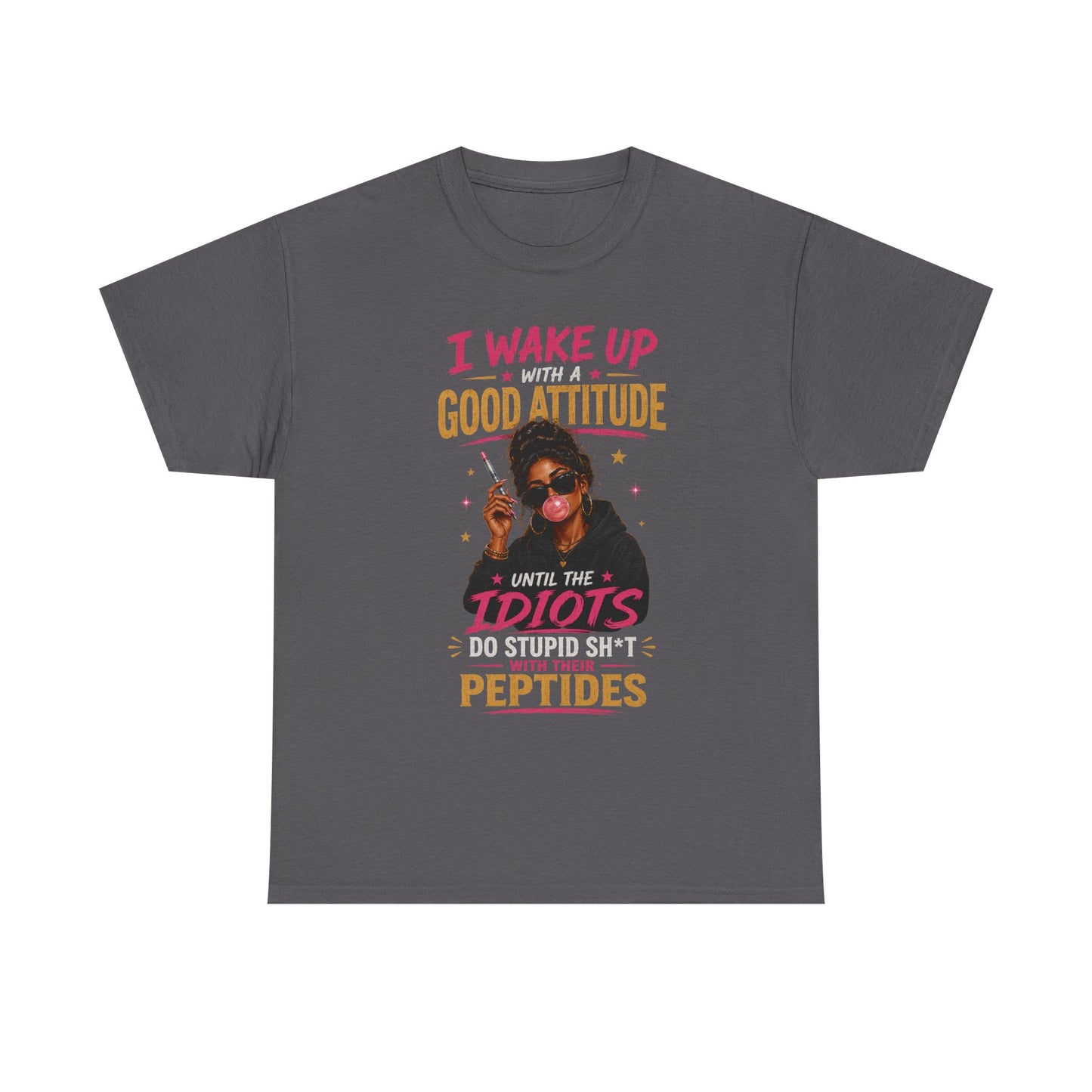 I Wake Up With a Good Attitude™ Tee