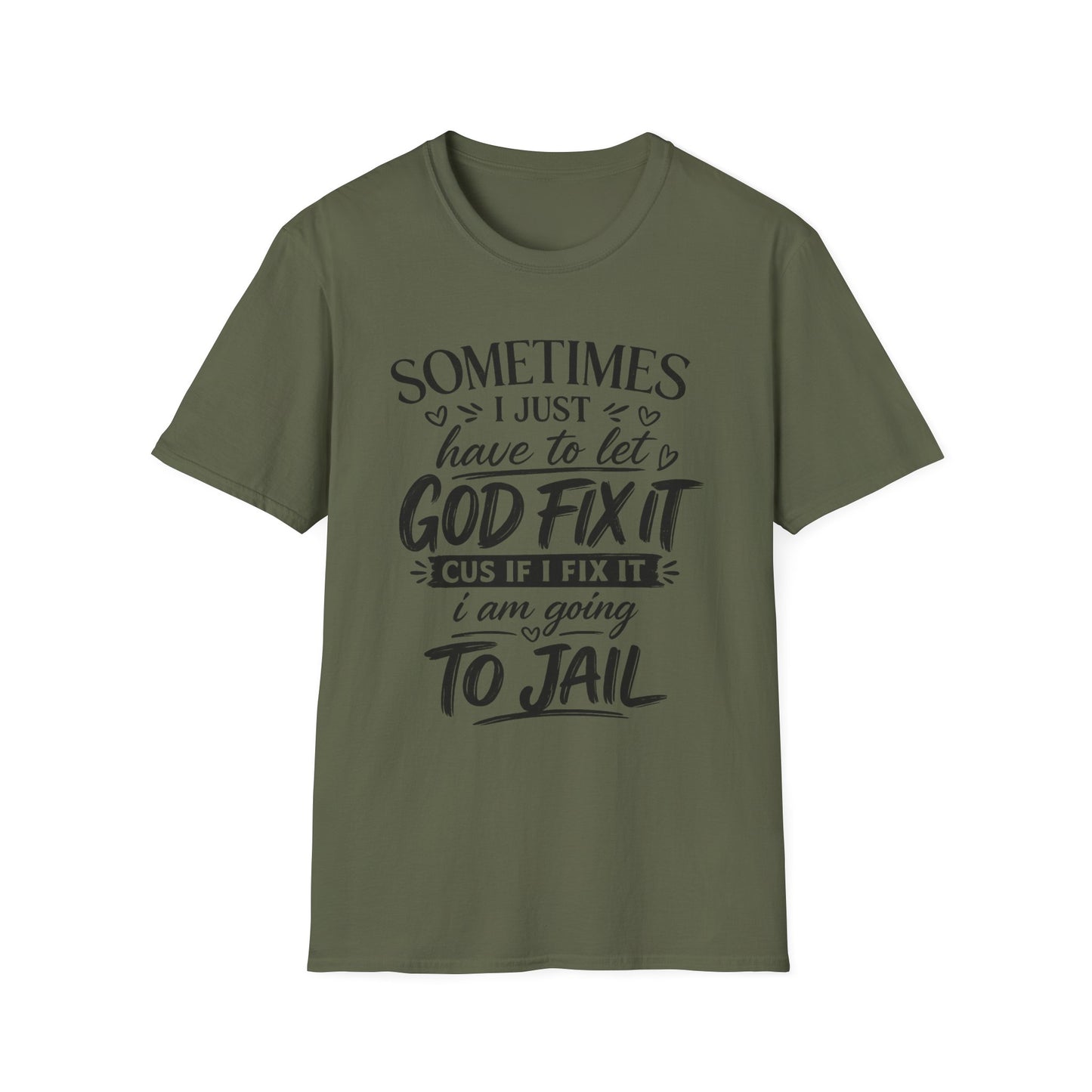 Sometimes I Just Have to Let God Fix It – Faith-Based Graphic Tee