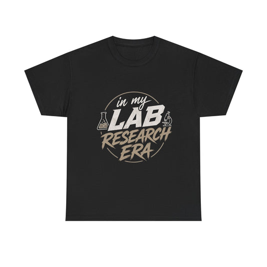 In My Lab Research Era – Science-Inspired Graphic Tee