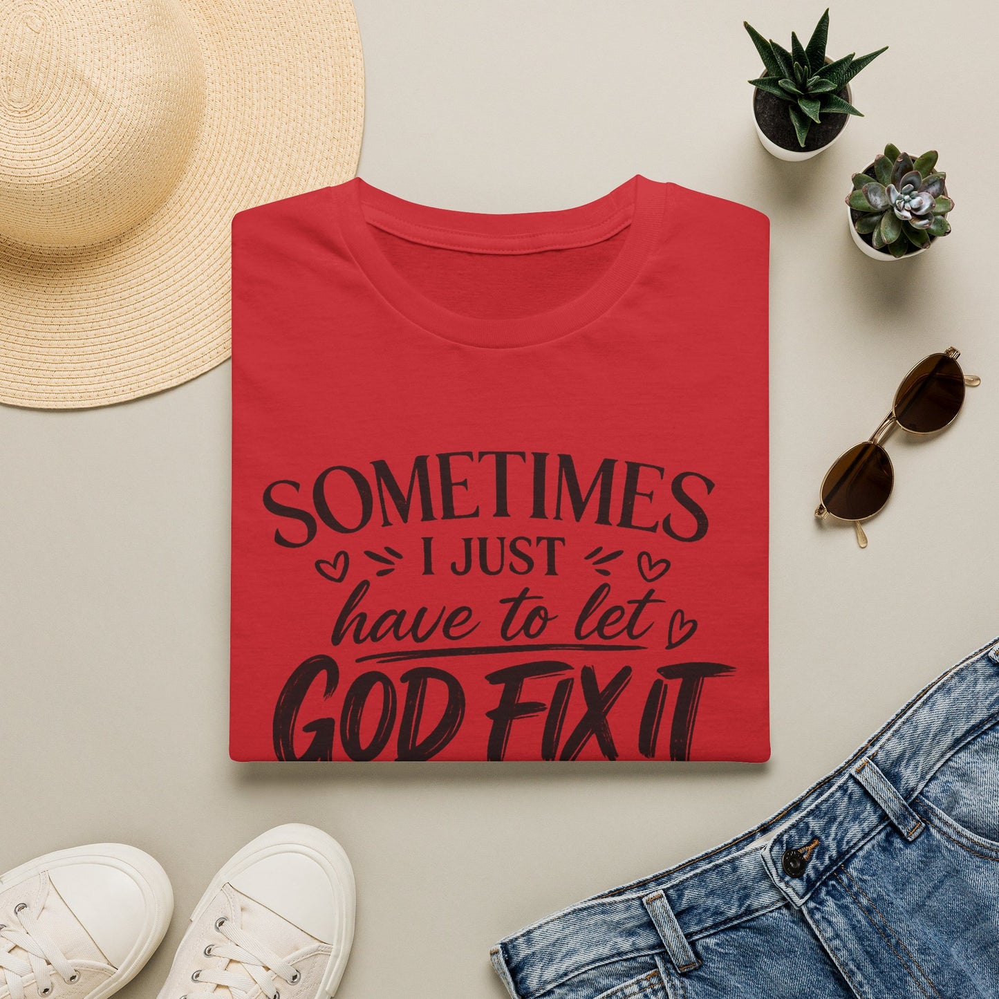 Sometimes I Just Have to Let God Fix It – Faith-Based Graphic Tee