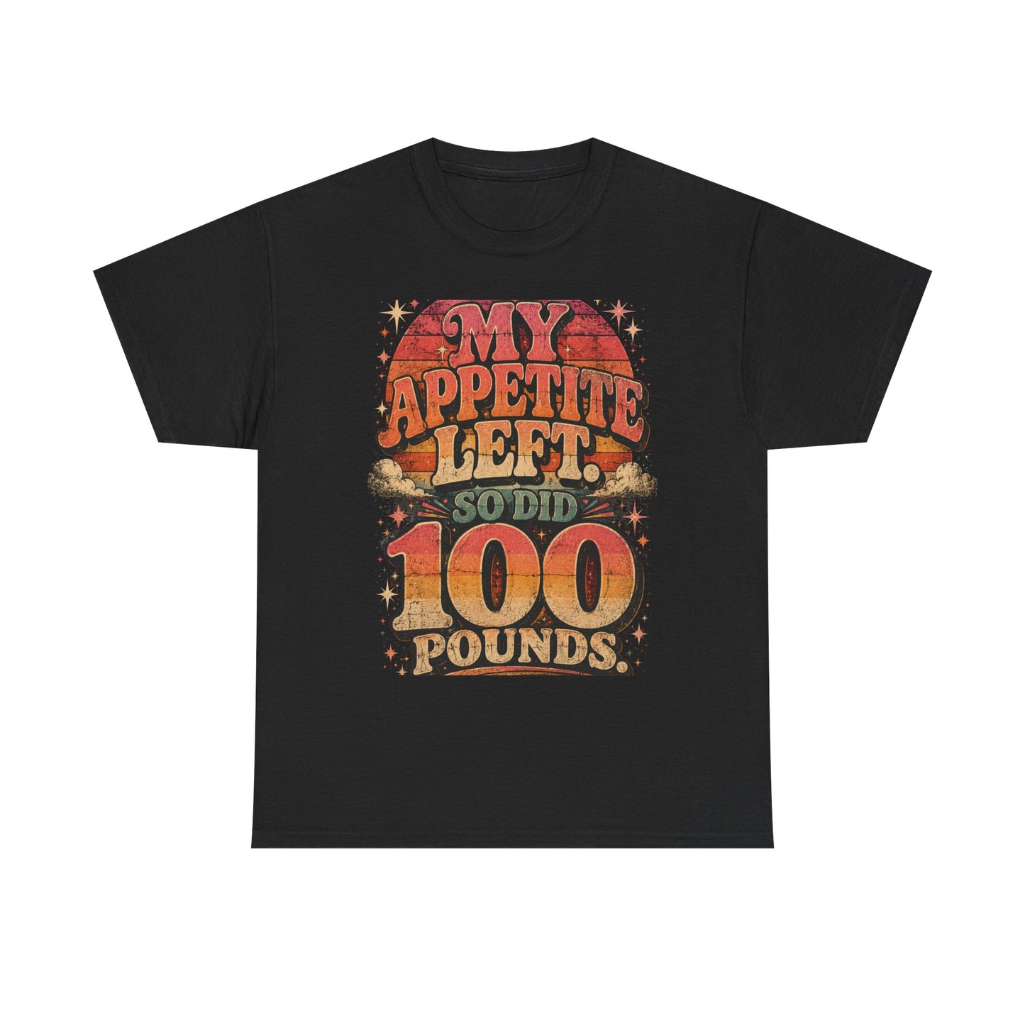 My Appetite Left So Did 100 Pounds Shirt | Weight Loss Transformation Tee