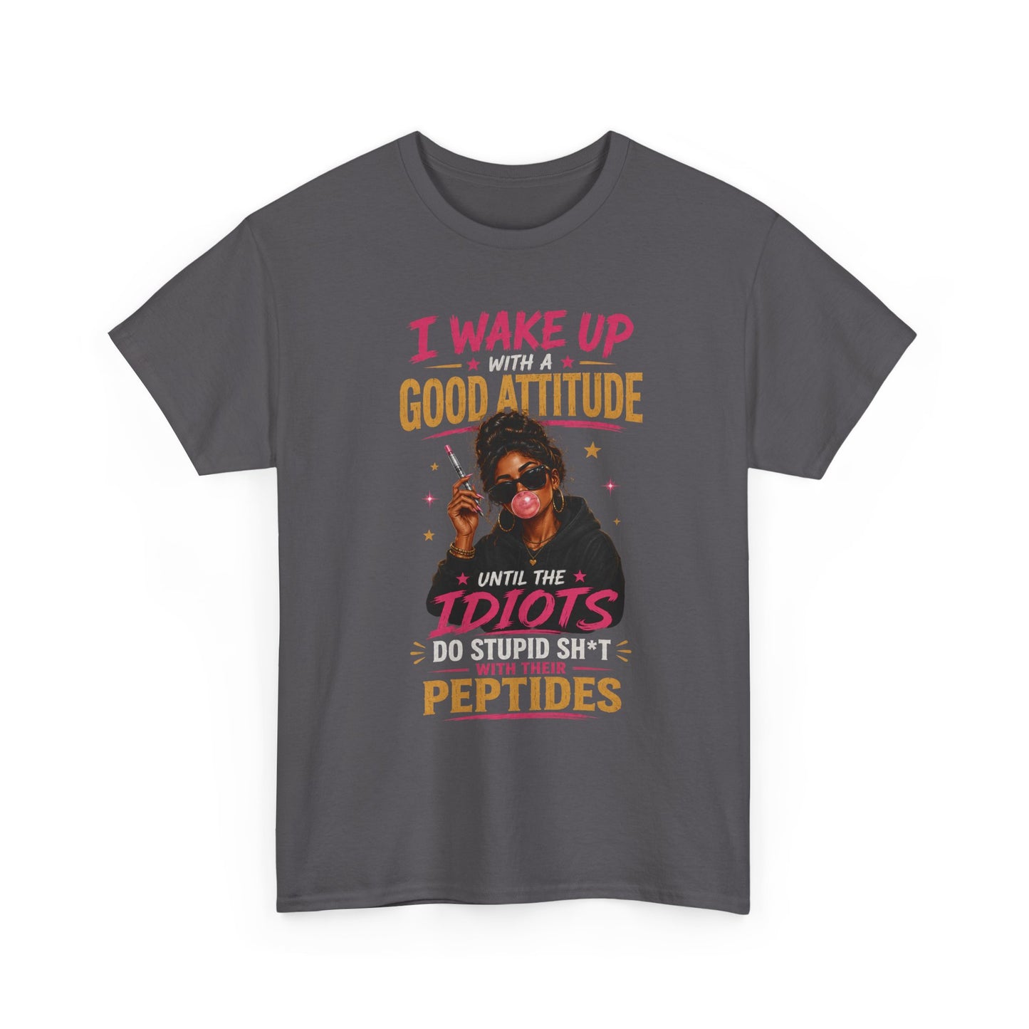 I Wake Up With a Good Attitude™ Tee