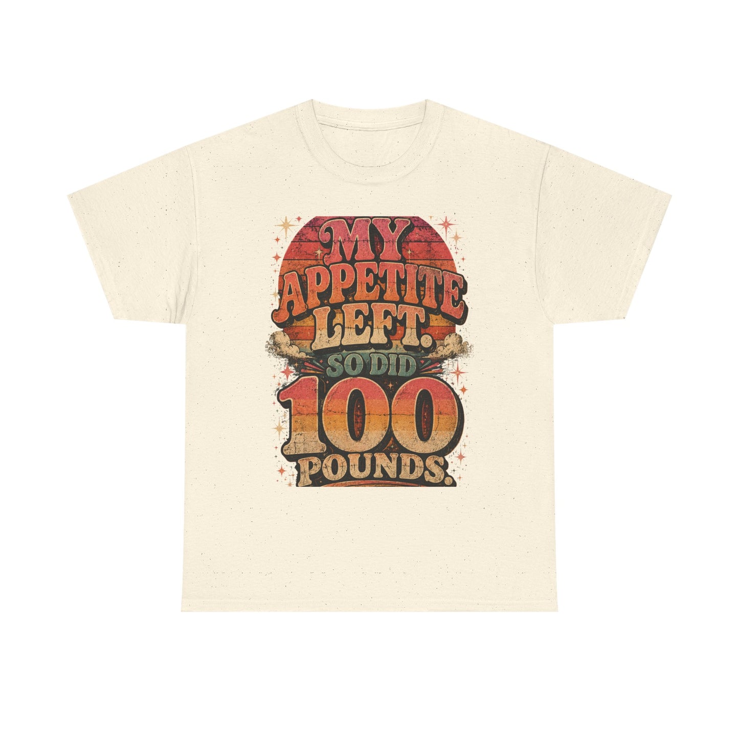 My Appetite Left So Did 100 Pounds Shirt | Weight Loss Transformation Tee