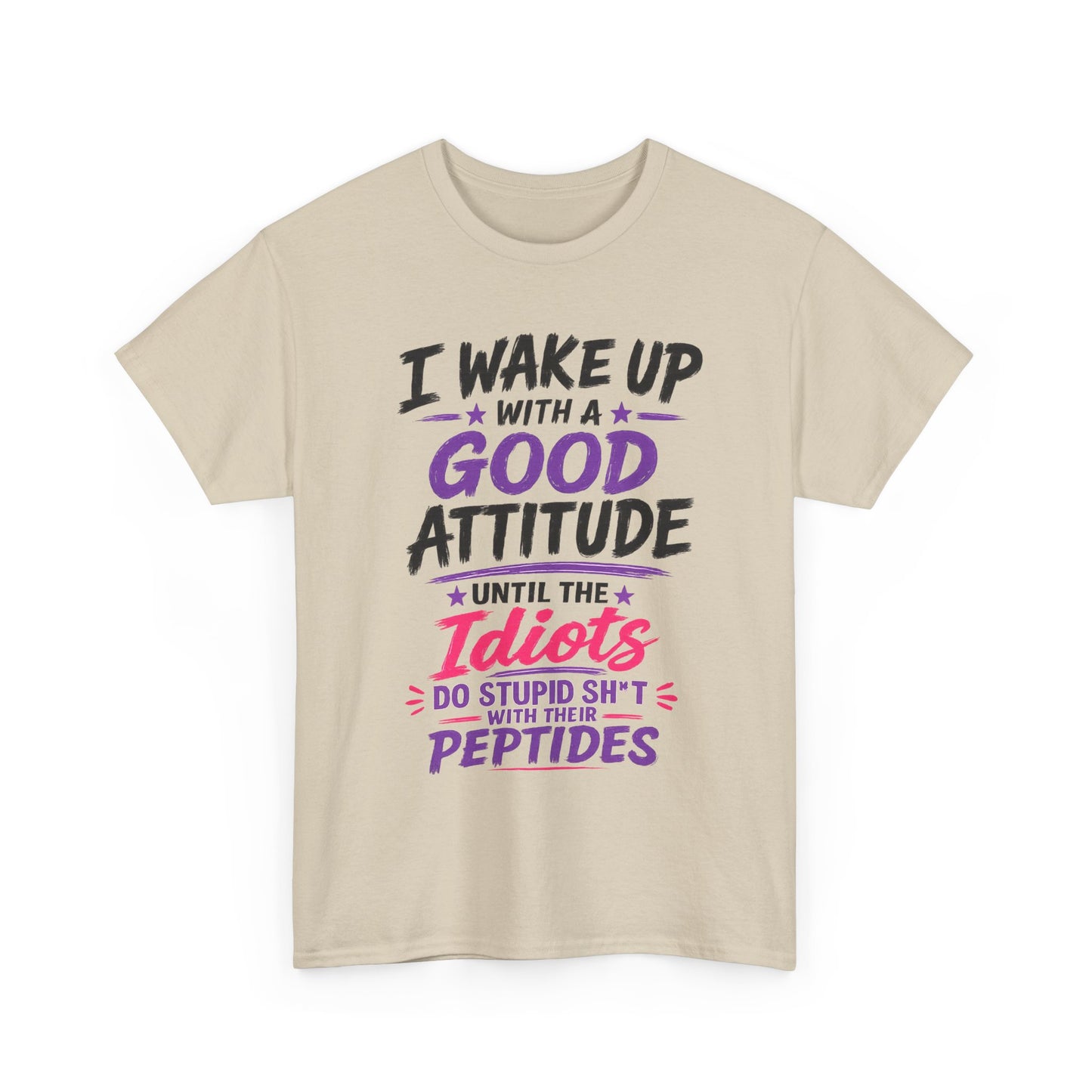 I Wake Up With a Good Attitude™ Tee