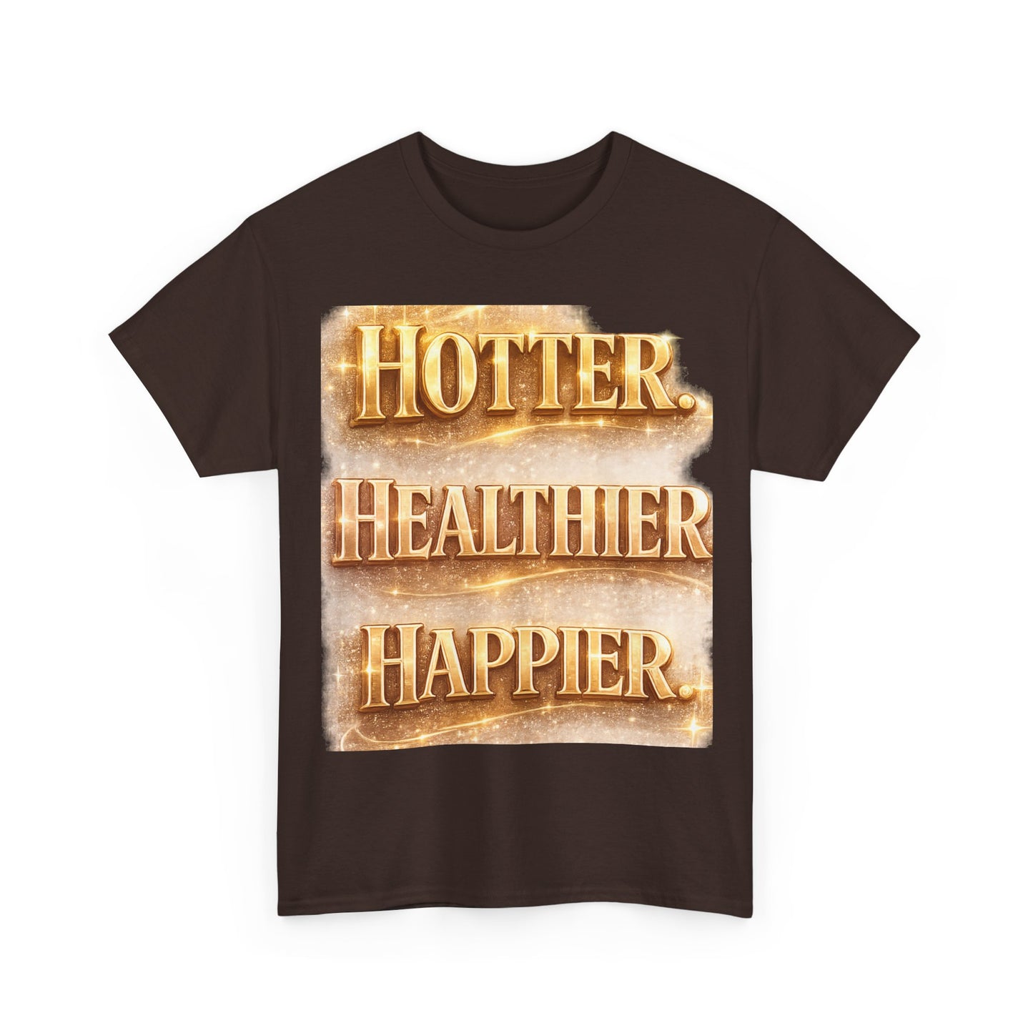 Hotter. Healthier. Happier.™ Premium Graphic Tee