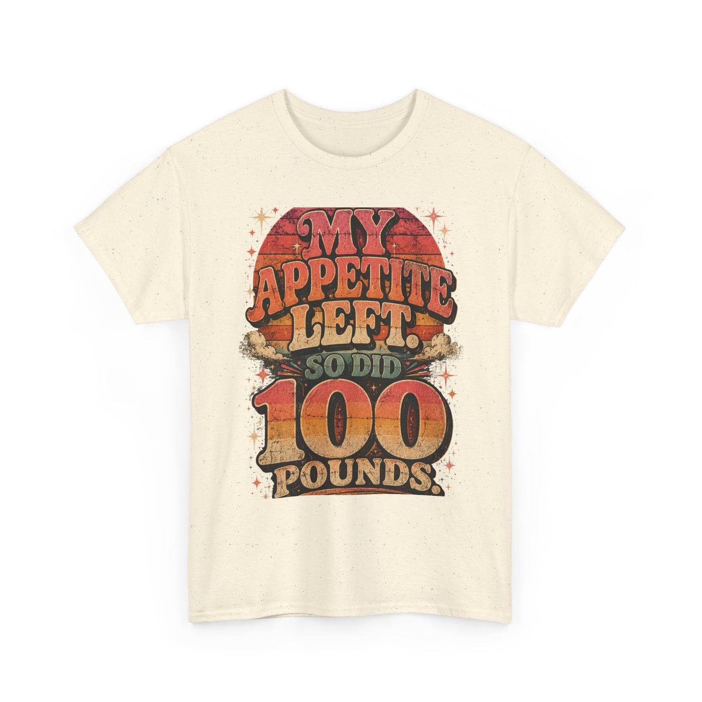 My Appetite Left So Did 100 Pounds Shirt | Weight Loss Transformation Tee