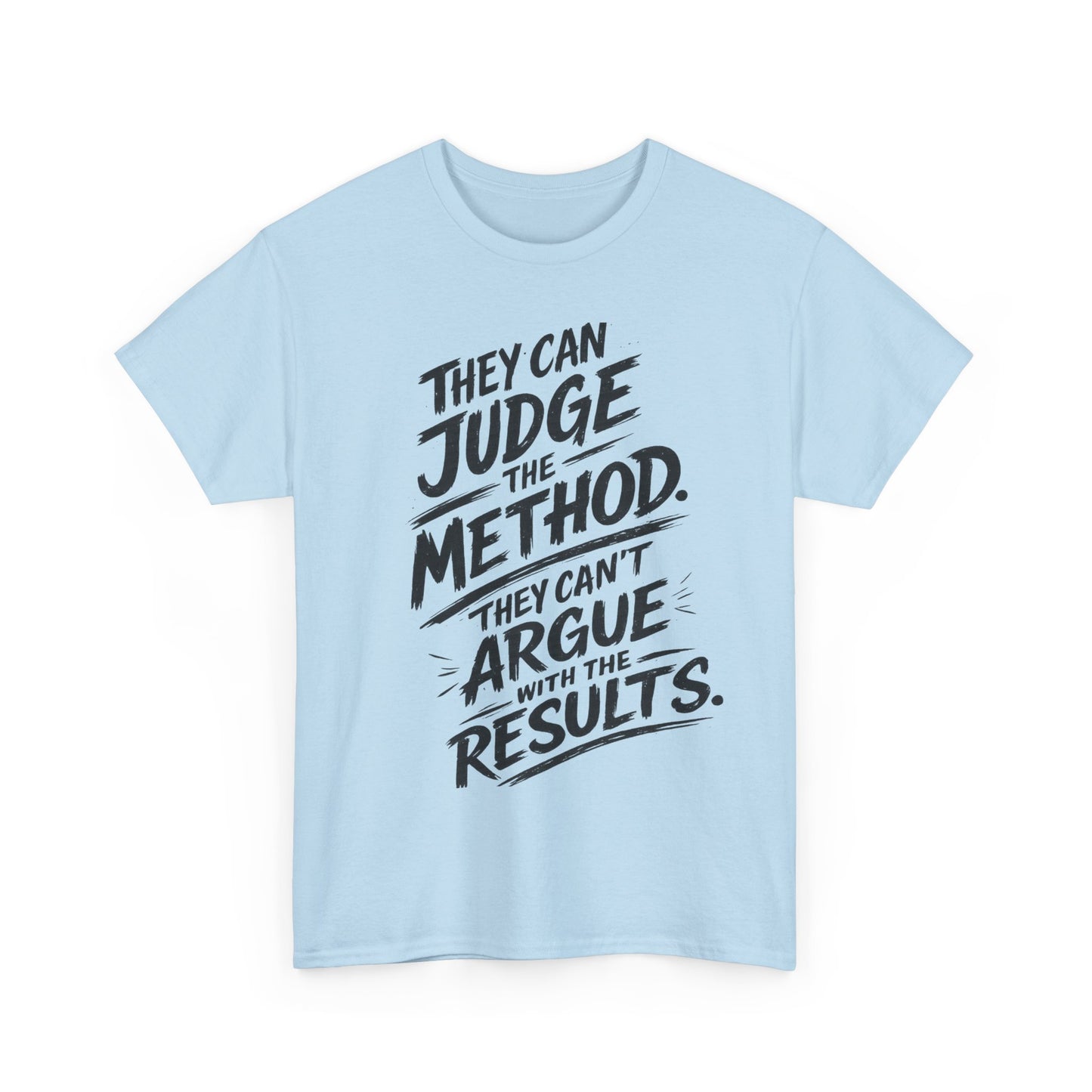 The Results Speak Tee