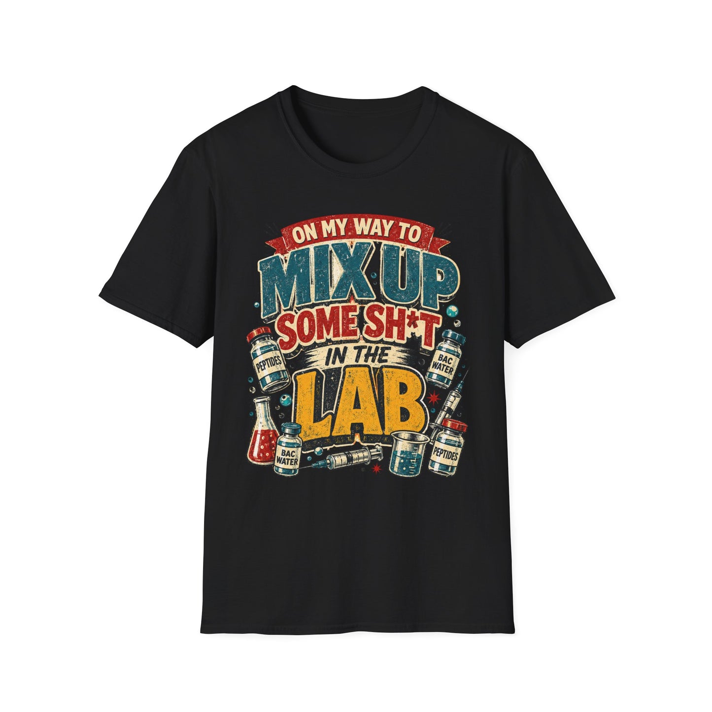 On My Way To Mix Up Some Sh*t In The Lab™ Graphic Tee