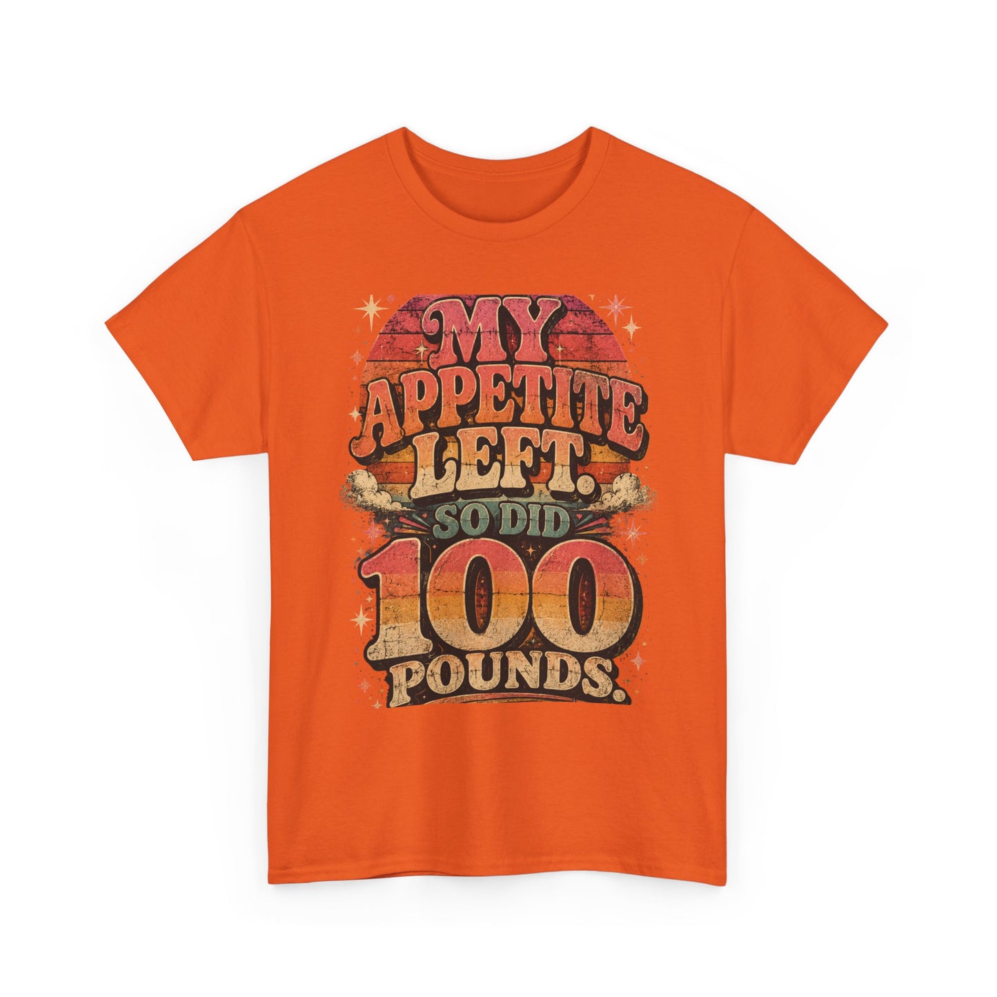 My Appetite Left So Did 100 Pounds Shirt | Weight Loss Transformation Tee