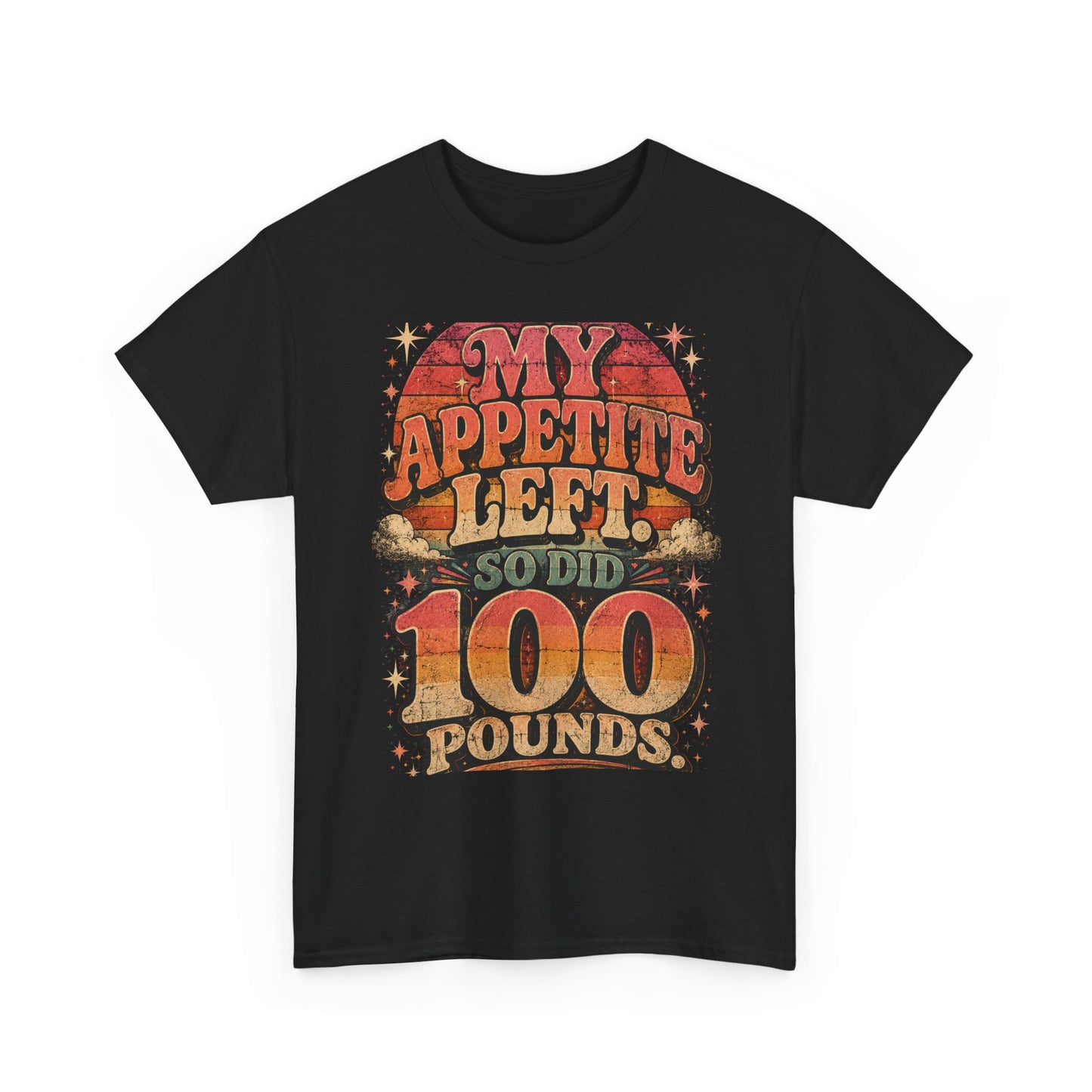 My Appetite Left So Did 100 Pounds Shirt | Weight Loss Transformation Tee