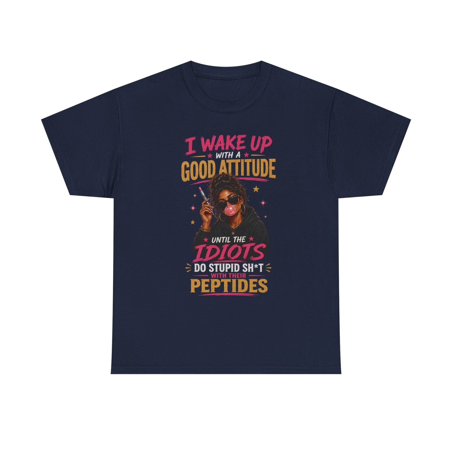 I Wake Up With a Good Attitude™ Tee
